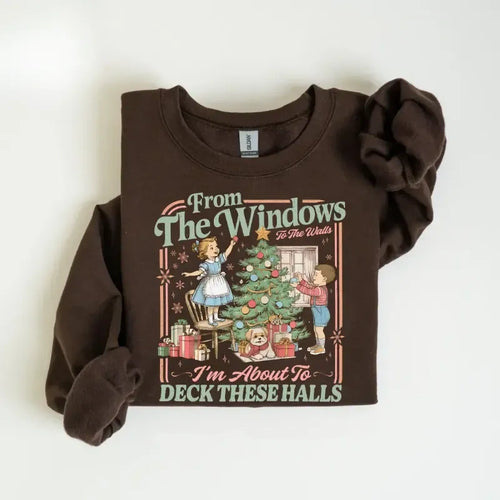 From The Windows To The Walls I'm About To Deck These Halls Sweatshirt, Funny Retro Christmas Sweater, Womens Holiday Party Shirt, Xmas Gift